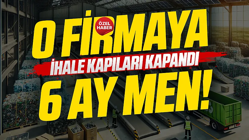 Samsun'da geri dönüşüm şirketine 6 ay ihale yasağı