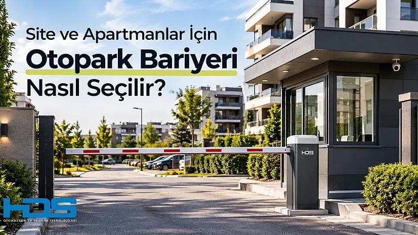 Site ve Apartmanlar İçin Otopark Bariyeri Nasıl Seçilir?