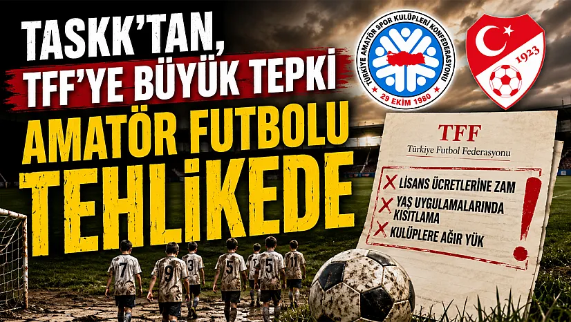 TASKK'tan TFF'ye çağrı: Amatör futbolu tehlikede