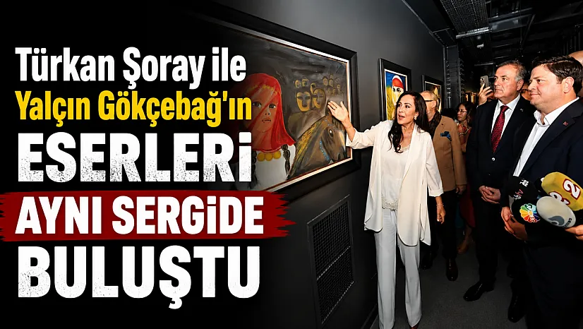 Türkan Şoray ile Yalçın Gökçebağ'ın eserleri aynı sergide sanatseverlerle buluştu