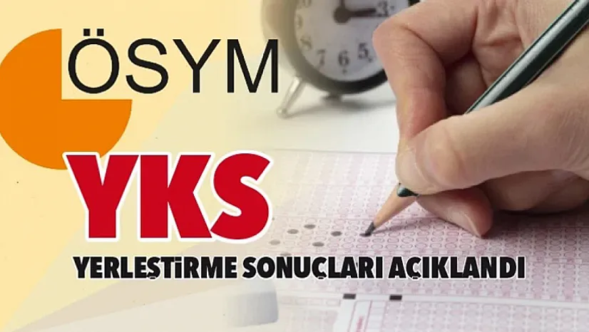 YKS Yerleştirme Sonuçları Açıklandı