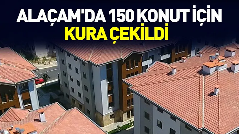 Alaçam'da 150 Konut İçin Kura Çekildi