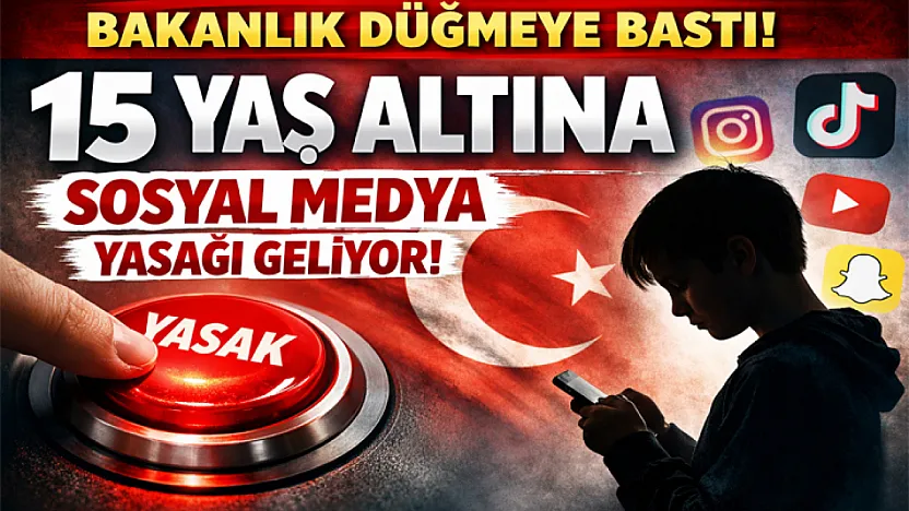 Bakanlık düğmeye bastı! 15 Yaş altına Sosyal Medya yasağı geliyor