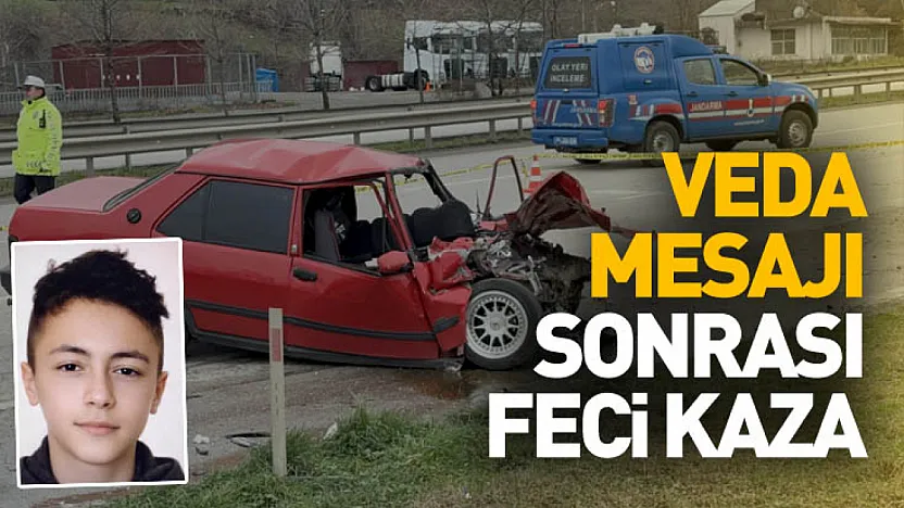 Veda mesajı sonrası feci kaza