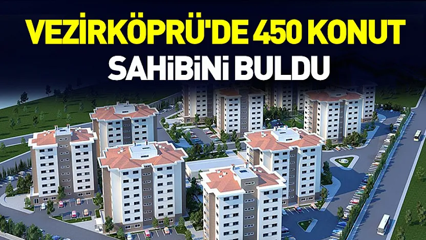 Vezirköprü'de 450 Konut İçin Kura Heyecanı Sona Erdi