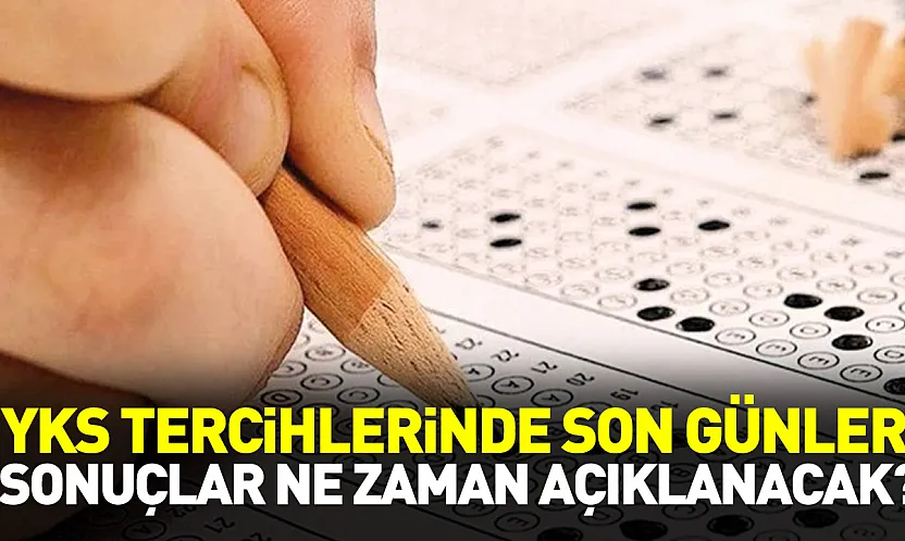 2026 YKS Tercihlerinde Son Günler