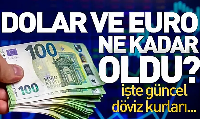 21 Haziran döviz kurlarında son durum