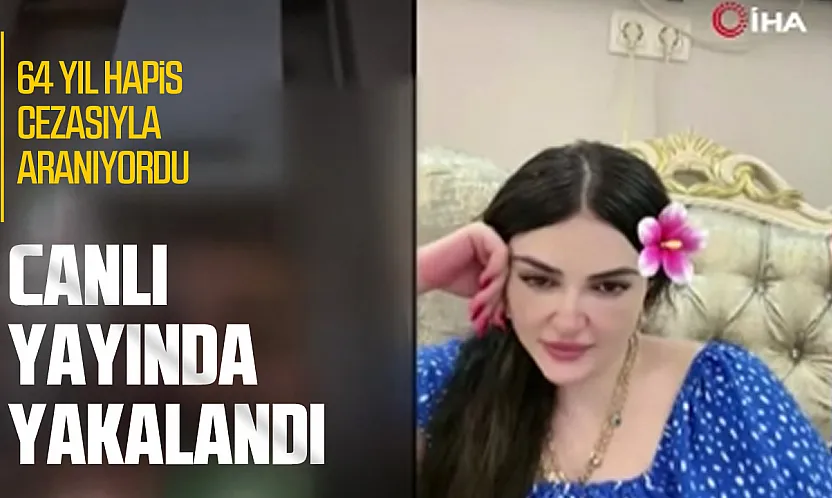 64 yıl hapis cezasıyla aranıyordu, canlı yayında yakalandı