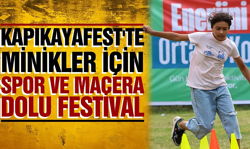 7. Kapıkayafest'te çocuklar için eğlence ve spor bir arada