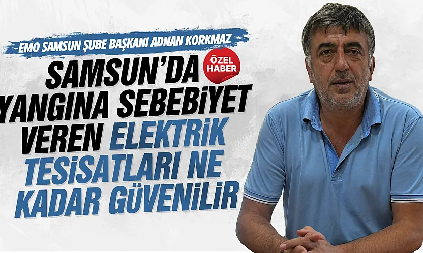 Adnan Korkmaz, 'yangınların önüne zorunlu tesisat denetimiyle geçilir'