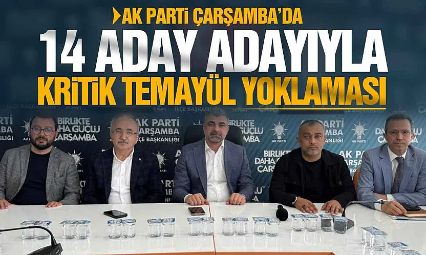 AK Parti Çarşamba'da 14 Adayla Temayül Yoklaması