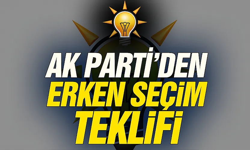 AK Parti'den erken seçim mesajı!