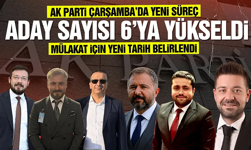 AK Parti'nin Çarşamba İlçe Başkanı kim olacak?