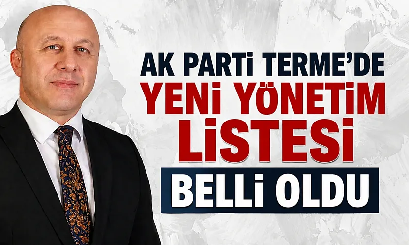 AK Parti Terme'de yeni yönetim listesi belli oldu