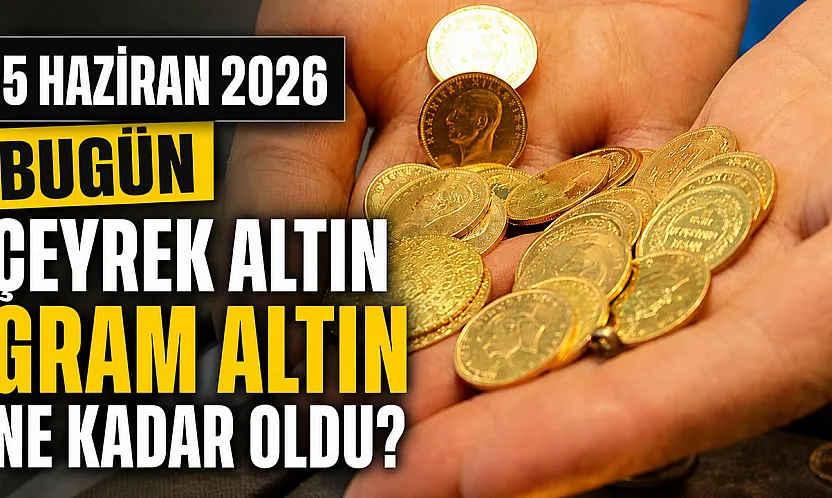 Altın fiyatlarında son durum: 5 Haziran'da gram ve çeyrek altın ne kadar?