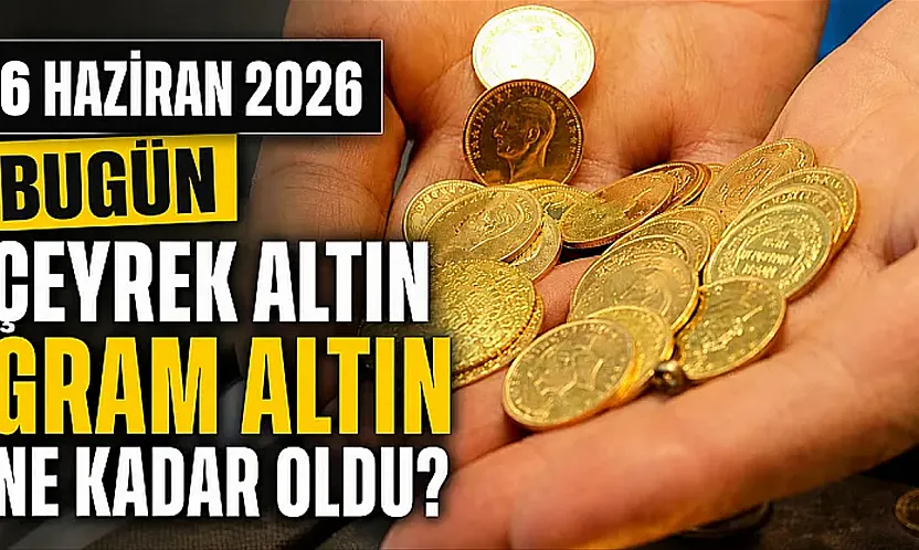 Altın fiyatlarında son durum: 6 Haziran Cumartesi gram ve çeyrek altın ne kadar?