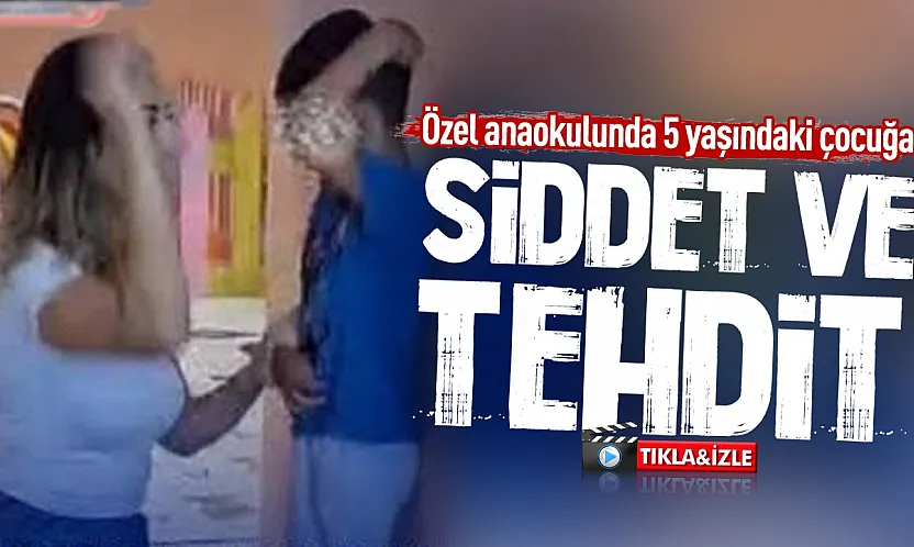 Anaokulunda 5 yaşındaki öğrenciye skandal sözler: Seni doğduğuna pişman ederim