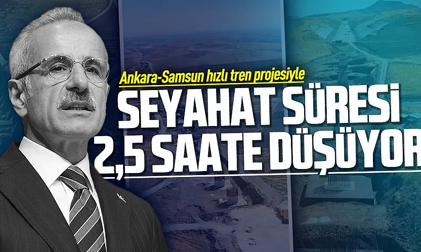 Ankara-Samsun Hızlı Tren Hattı projesinde Merzifon-Havza ihalesi tamamlandı