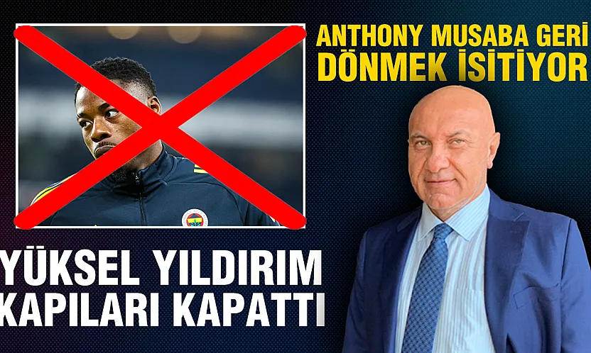 Anthony Musaba, Samsunspor'a dönmek istiyor