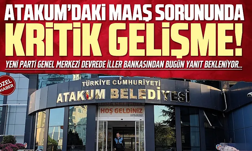 Atakum'da maaş sorunu çözülüyor mu?