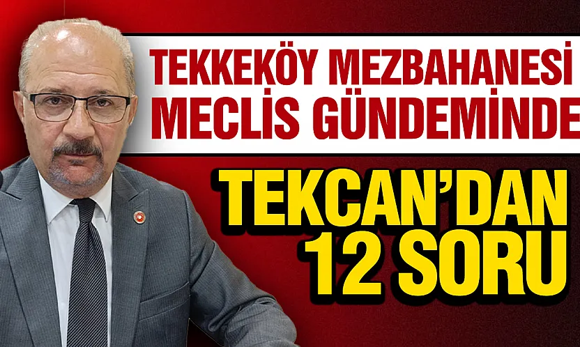 Atila Tekcan Tekkeköy Mezbahanesini sordu