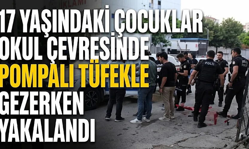 Aydın'da okul önünde pompalı tüfekle dolaşan 17 yaşındaki 2 şüpheli yakalandı