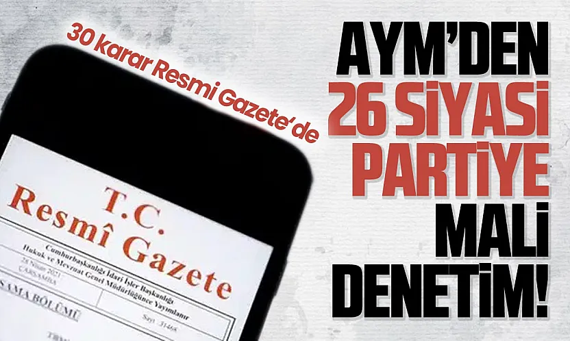 AYM'den 26 siyasi partiye mali denetim