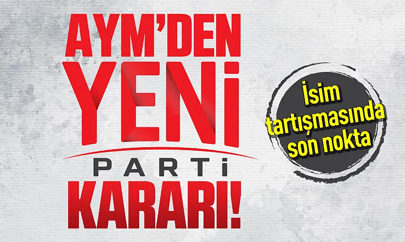 AYM karar verdi! İsim ve rumuz değişmeyecek