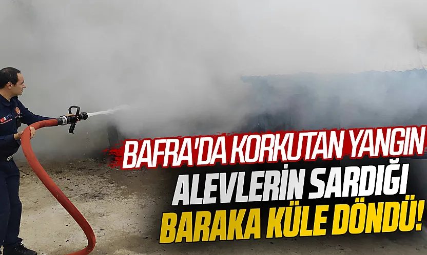 Bafra'da baraka yangını: İtfaiye ekiplerinin müdahalesiyle söndürüldü