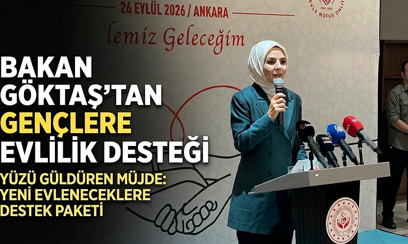 Bakan Göktaş: Gençlerimizin yuvasını kurmasına destek olmak çok değerli