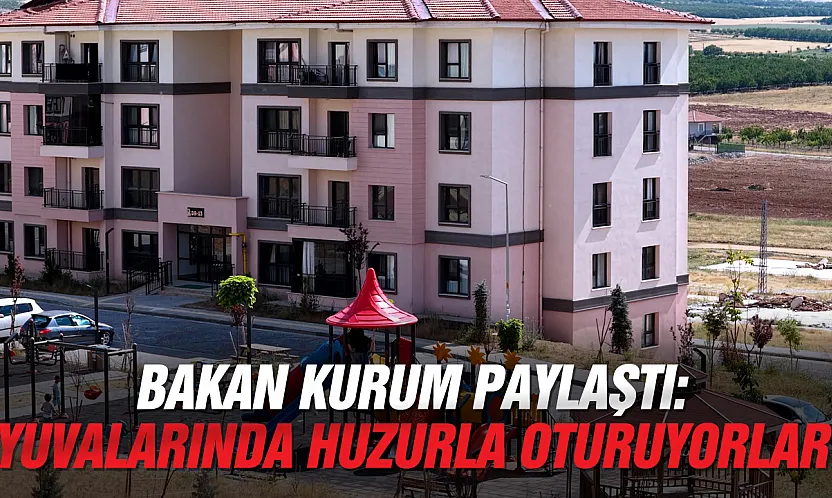 Bakan Kurum yaylaştı: Yuvalarında huzurla oturuyorlar