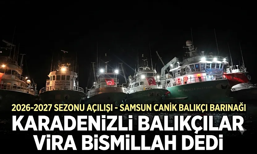 Balıkçılar Horon ve Dualarla Denize açıldılar