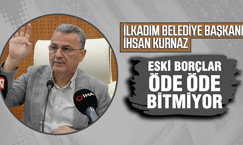 Başkan Kurnaz: Kendi Dönemimizden 1 TL Borcumuz Yok