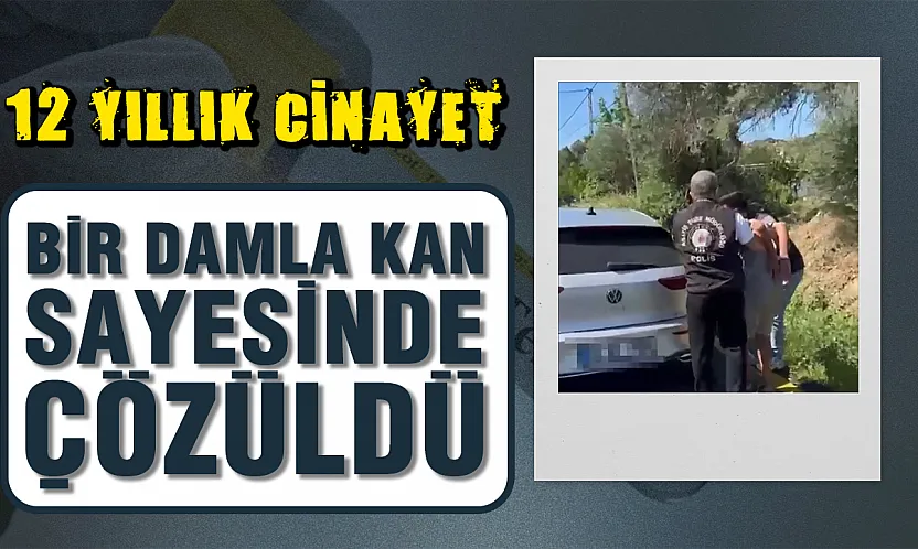 Bayrampaşa'daki 12 Yıllık Sır Cinayeti Bir Damla Kan Çözdü