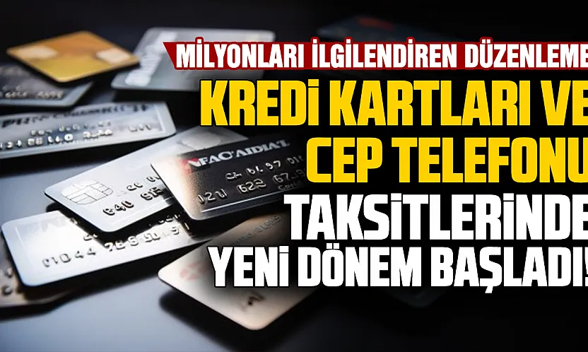 BDDK'dan milyonları ilgilendiren karar: Kredi kartları ve telefon kredilerinde yeni dönem