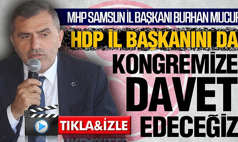 Burhan Mucur'dan HDP açıklaması, 'Kongreye davet edeceğiz'