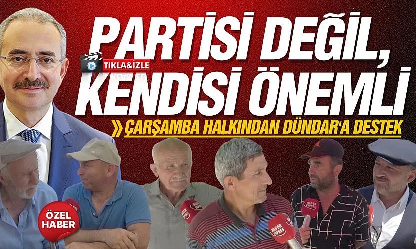 Çarşamba halkı Hüseyin Dündar'dan memnun