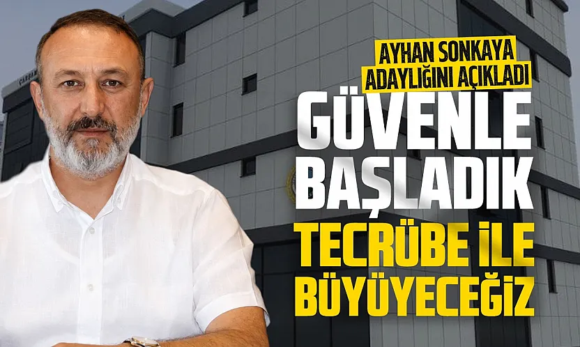 Çarşamba TSO'da Ayhan Sonkaya yeniden adaylığını açıkladı