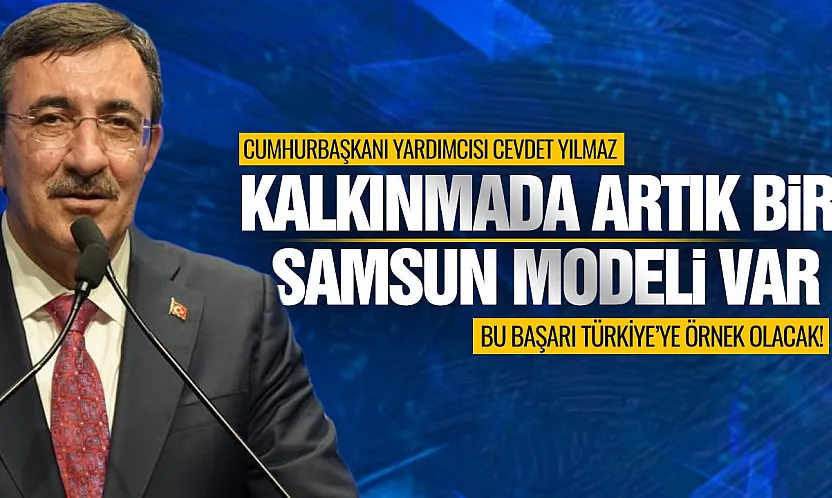 Cevdet Yılmaz, 'Samsun-Mersin hattı dev bir sanayi koridoru olacak'