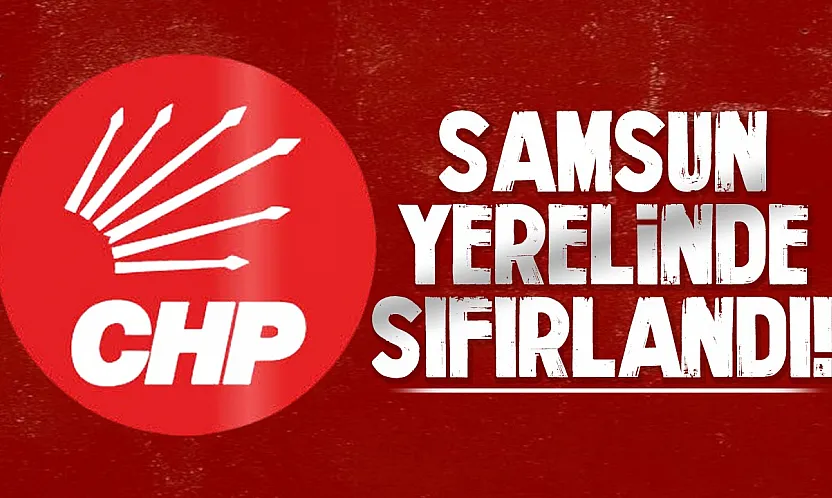 CHP Samsun'da dağıldı!
