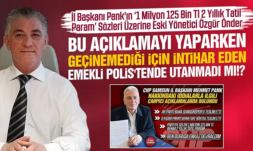 CHP Samsun'da Pank'a bir tepki daha 'Bu açıklama partiden ihraç sebebidir'