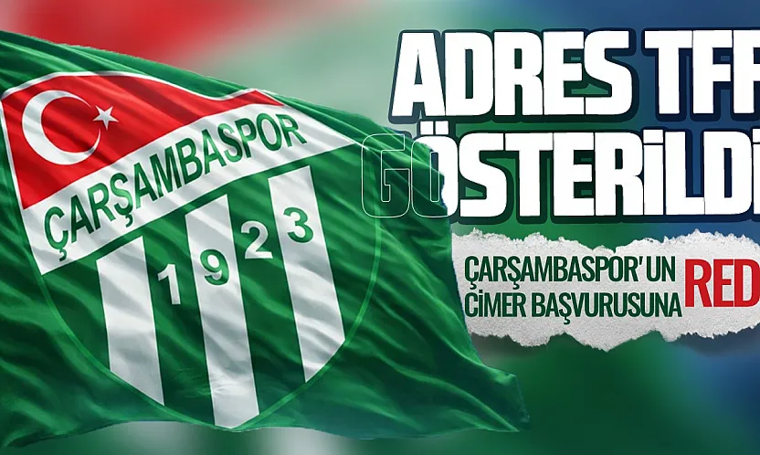 CİMER'den Çarşambaspor Taraftarına Özerklik Duvarı 'Bize Değil, TFF'ye Gidin!'