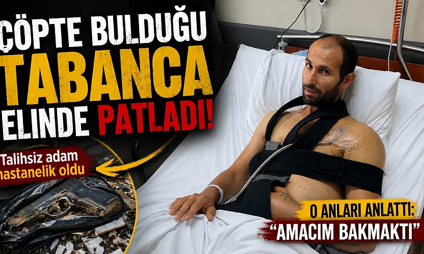 Çöpte bulduğu tabanca elinde patladı