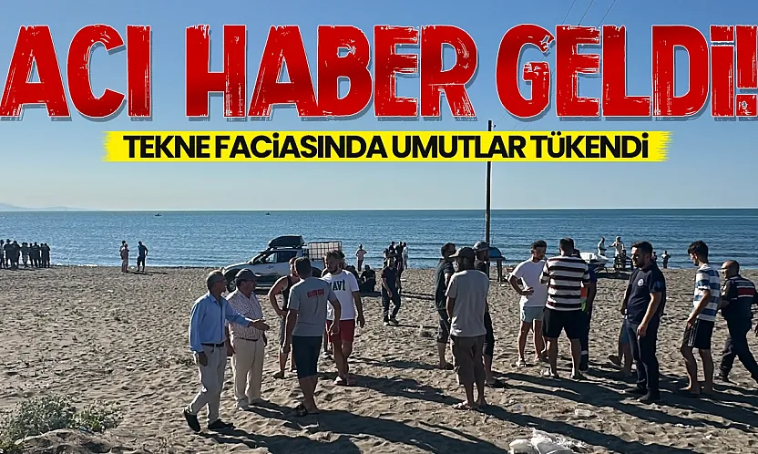 Costal'daki tekne faciasında aranan son kişinin de cansız bedeni bulundu