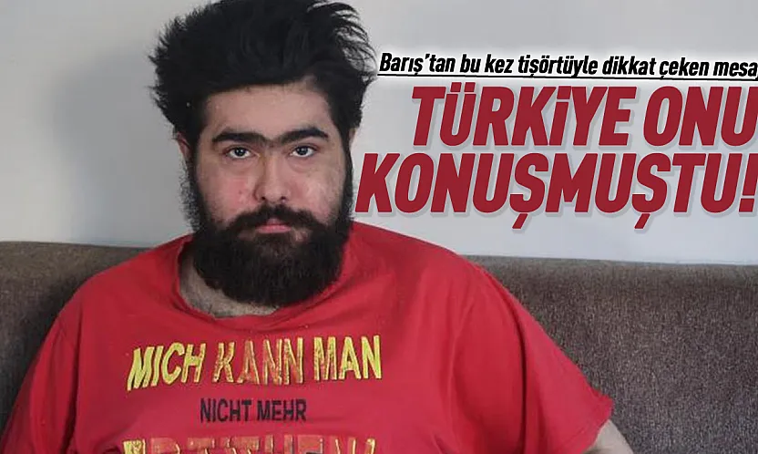 Deprem sonrası hayatı değişen Barış yeniden gündemde: Tişörtündeki mesaj dikkat çekti