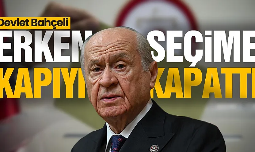 Devlet Bahçeli, Seçimin zamanında olması önemli