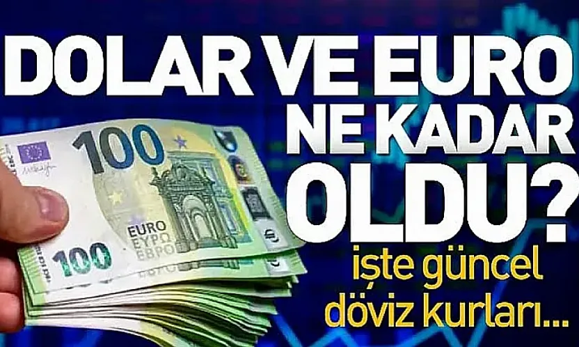 Dolar Euro güne nasıl başladı?