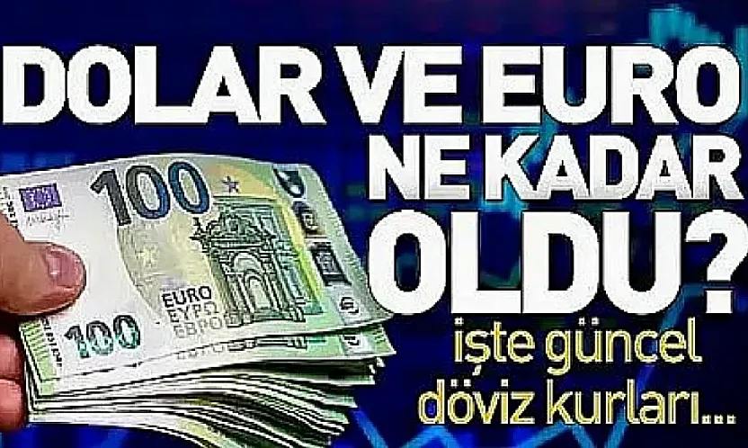 Dolar ve Euro 26 Temmuz'a Nasıl Başladı? İşte Güncel Döviz Kurları