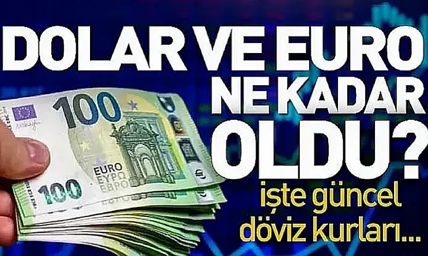 Dolar ve Euro güne nasıl başladı?