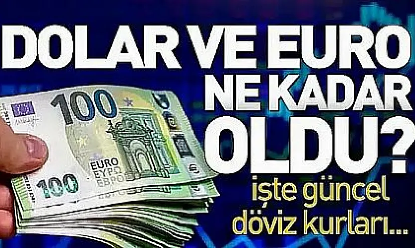 Dolar ve Euro güne nasıl başladı?